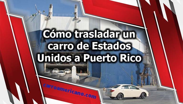 Cómo trasladar un carro de Estados Unidos a Puerto Rico