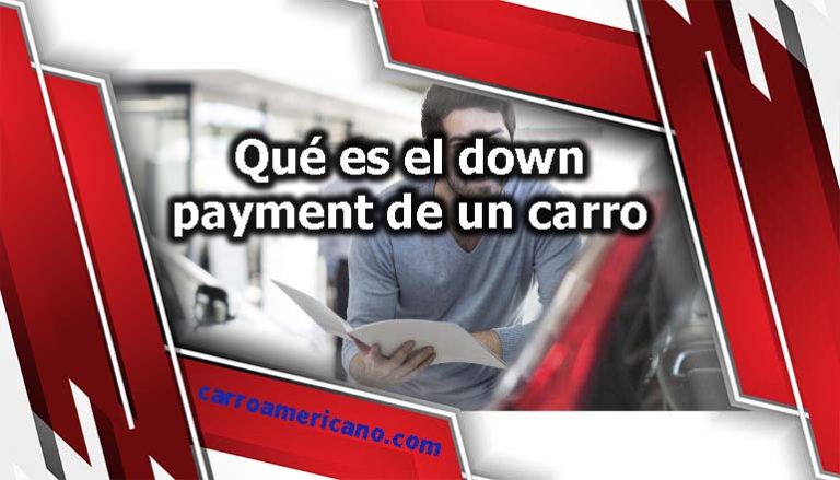 Qué es el down payment de un carro