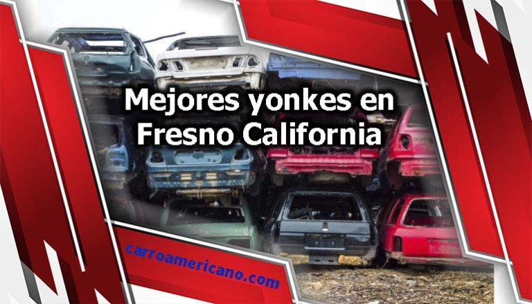 Mejores yonkes en Fresno California